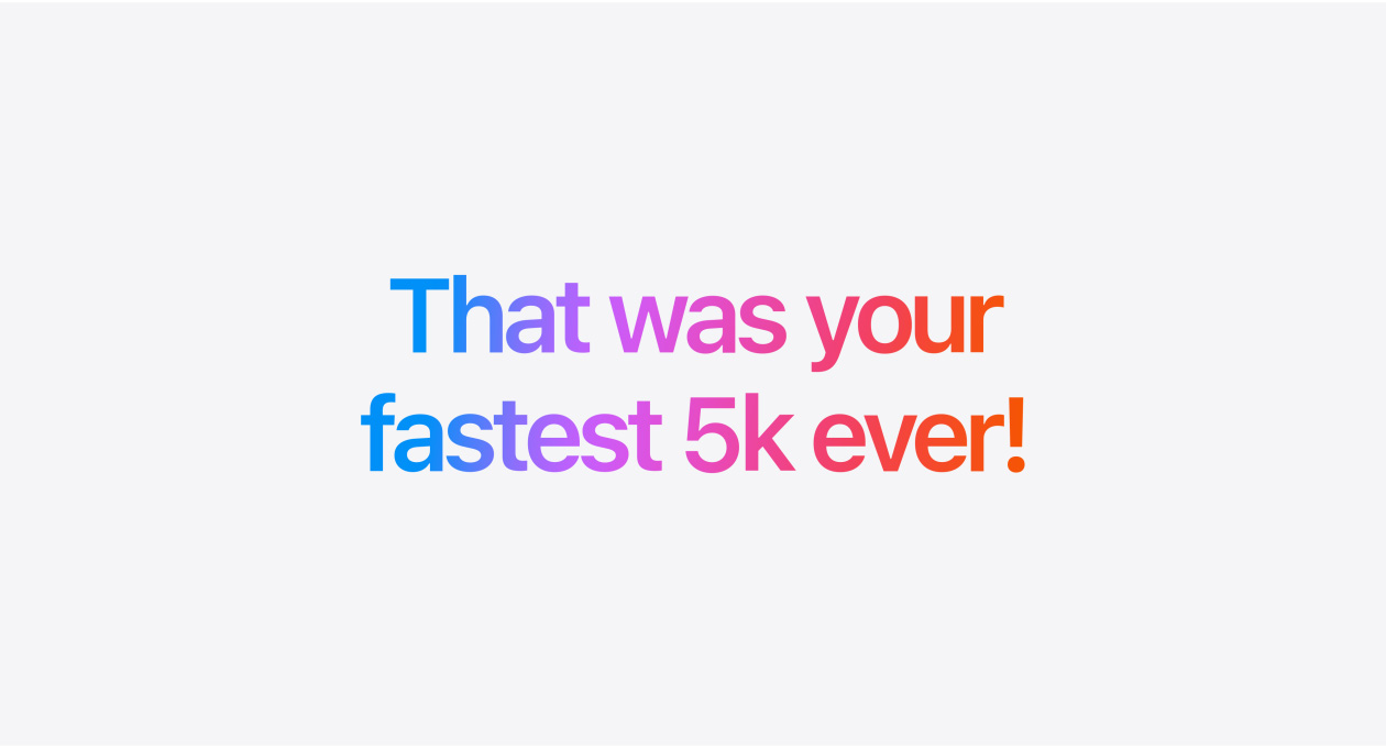 Messages from Workout Buddy, reads: That was your fasts 5K ever!